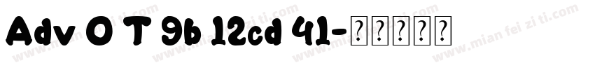Adv O T 9b 12cd 41字体转换